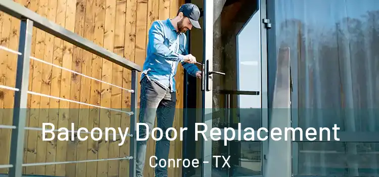  Balcony Door Replacement Conroe - TX