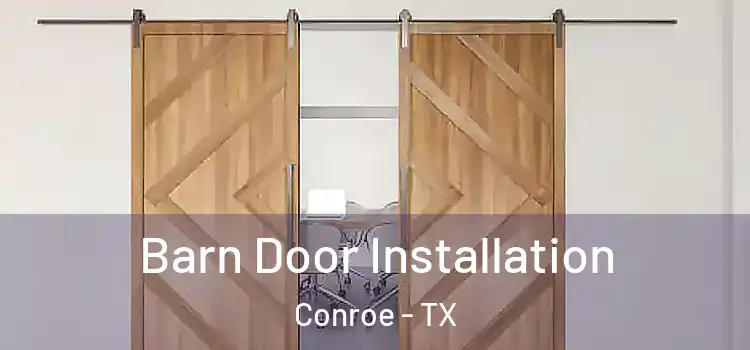 Barn Door Installation Conroe - TX