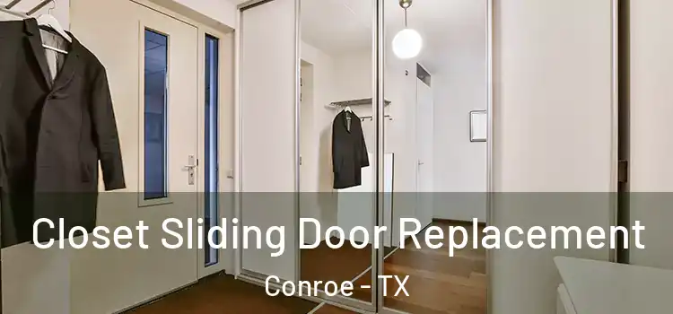 Closet Sliding Door Replacement Conroe - TX