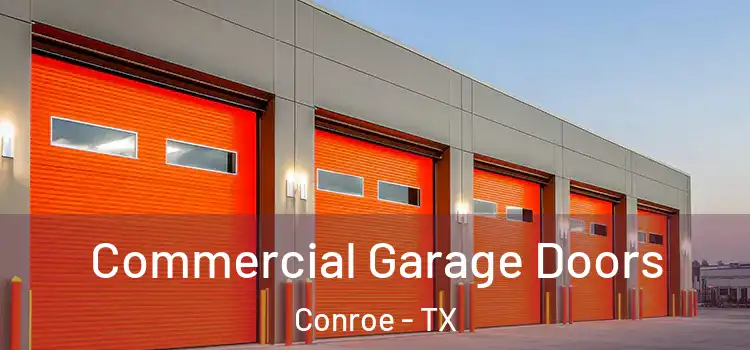  Commercial Garage Doors Conroe - TX
