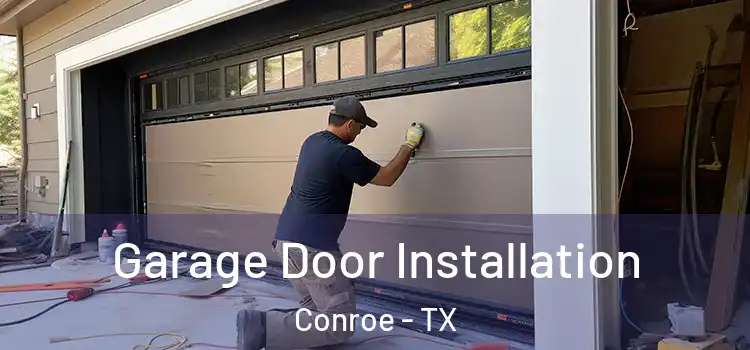  Garage Door Installation Conroe - TX