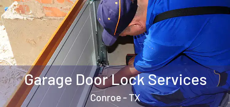 Garage Door Lock Services Conroe - TX