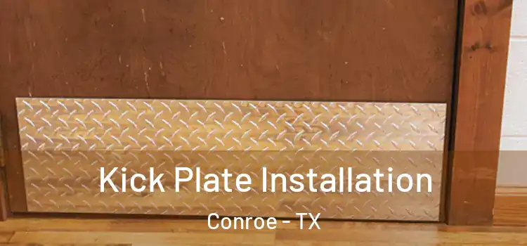 Kick Plate Installation Conroe - TX