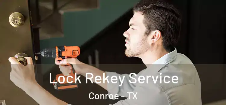 Lock Rekey Service Conroe - TX