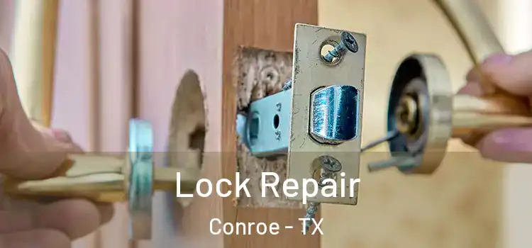 Lock Repair Conroe - TX