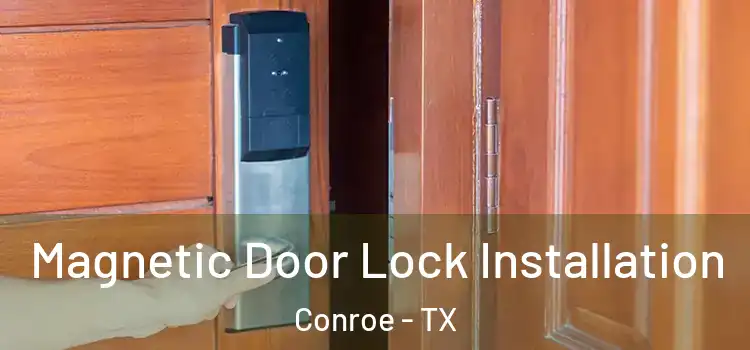  Magnetic Door Lock Installation Conroe - TX