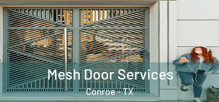 Mesh Door Services Conroe - TX