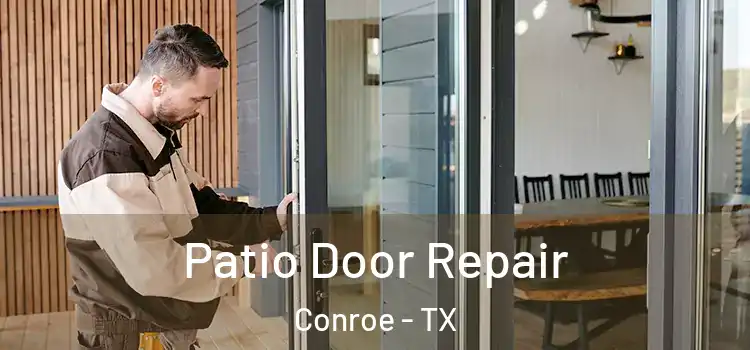 Patio Door Repair Conroe - TX