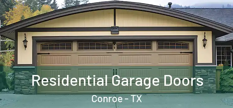  Residential Garage Doors Conroe - TX