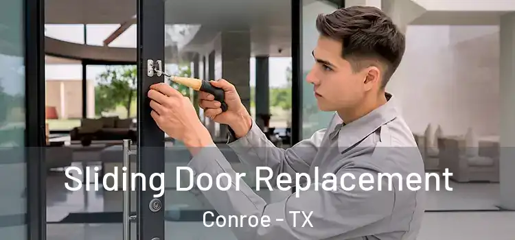 Sliding Door Replacement Conroe - TX